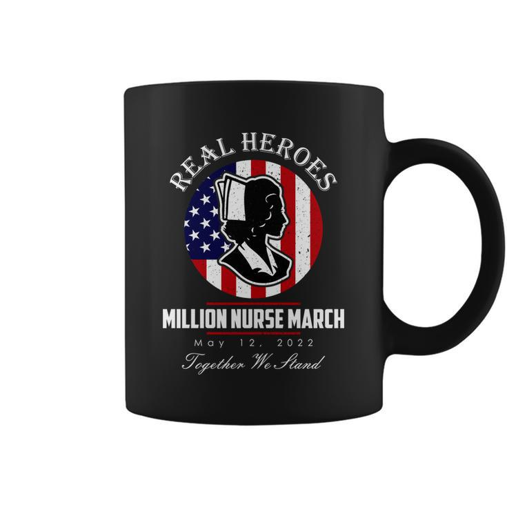 Real Heroes Million Nurse March May 12 2022 Together We Stand Tshirt Coffee Mug