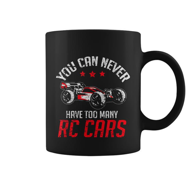 Remote Control Rc Car You Can Never Have Too Many Rc Cars Coffee Mug