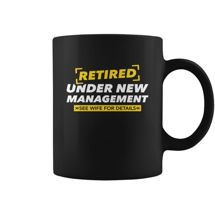 Retired Under New Management V2 Coffee Mug