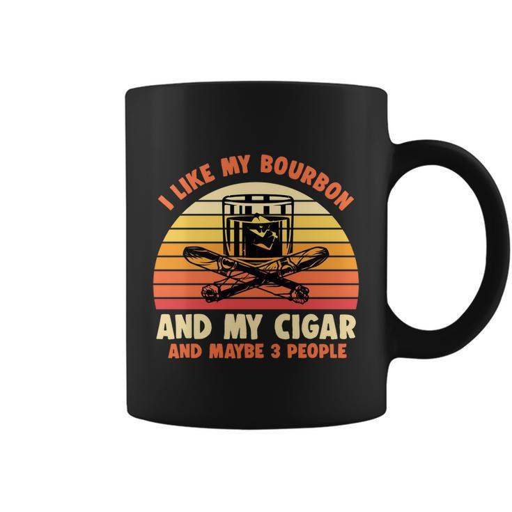 Retro I Like My Bourbon And My Cigar And Maybe Three People Funny Quote Tshirt Coffee Mug