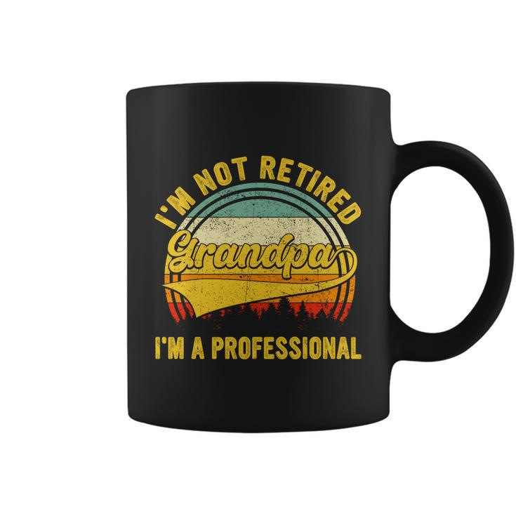 Retro Im Not Retired Im A Professional Grandpa Retirement Cool Gift Coffee Mug