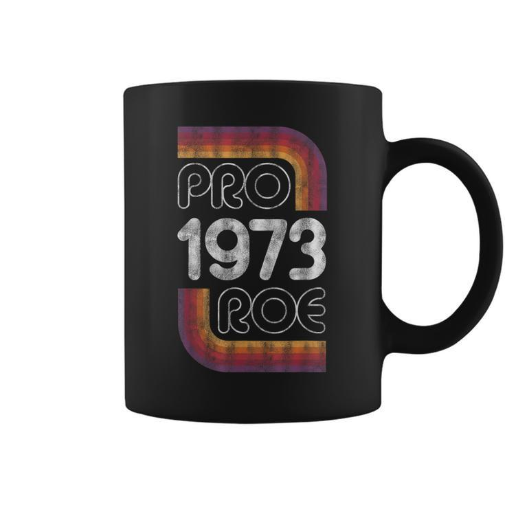 Retro Pro Roe 1973 Pro Choice Womens Rights Roe V Wade  Coffee Mug