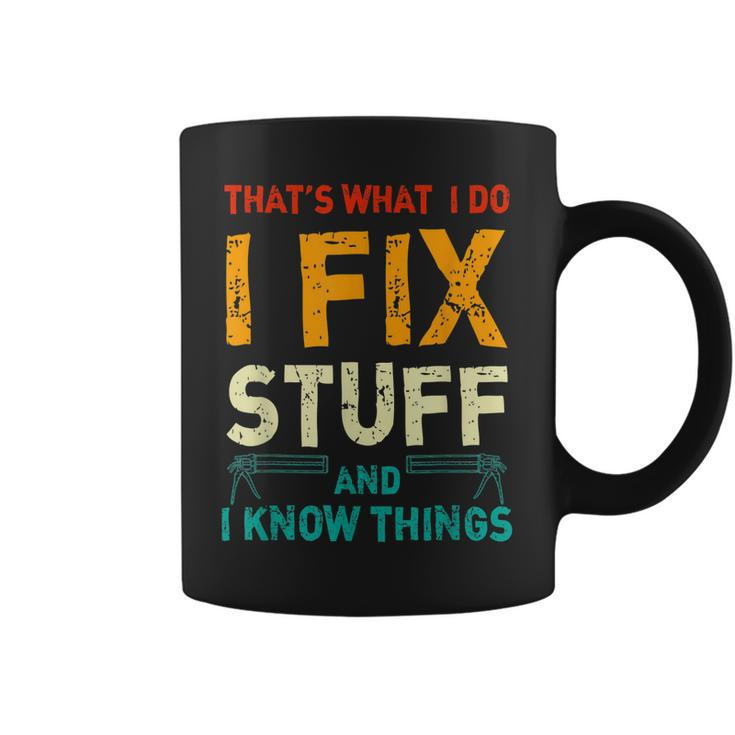 Retro Thats What I Do I Fix Stuff And I Know Things  Coffee Mug