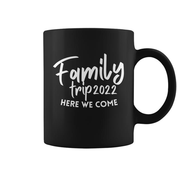 Reunion Family Trip 2022 Here We Come Cousin Crew Matching Gift Coffee Mug