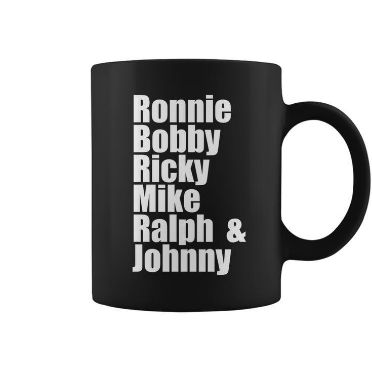 Ronnie Bobby Ricky Mike Ralph And Johnny Tshirt V2 Coffee Mug