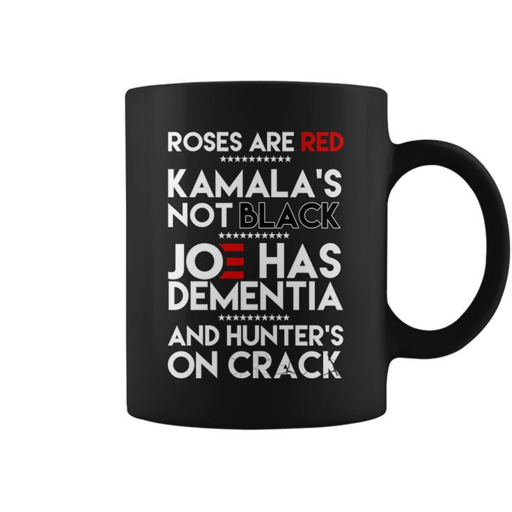 Roses Are Red Kamalas Not Black Joe Has Dementia And Hunters On Crack Tshirt Coffee Mug