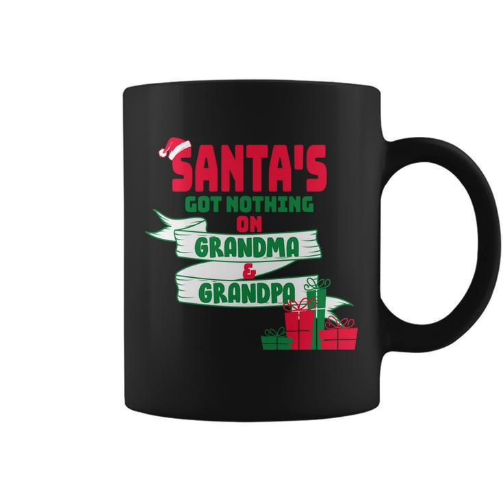 Santas Got Nothing On Grandma And Grandpa Christmas Coffee Mug