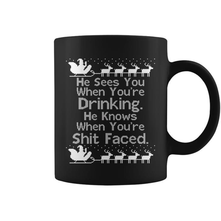 Sees You When Youre Drinking Knows When Youre Shit Faced Ugly Christmas Tshirt Coffee Mug