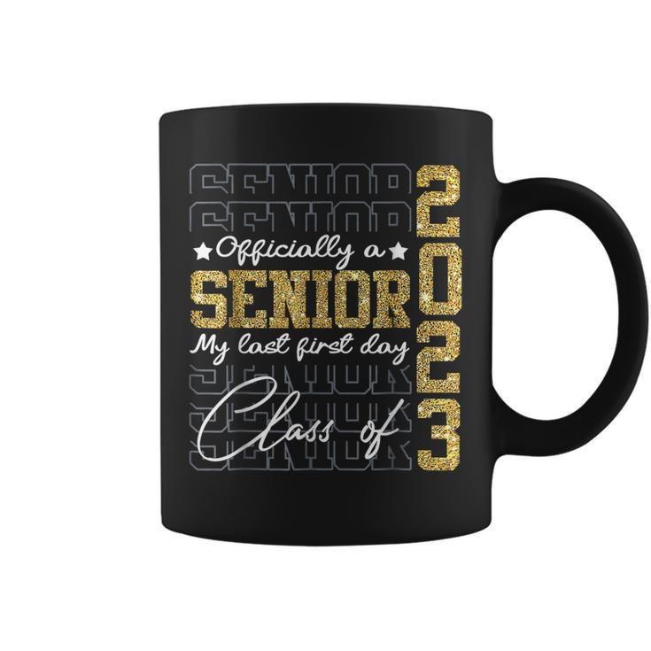 Senior 2023 Graduation My Last First Day Of Class Of 2023  V2 Coffee Mug