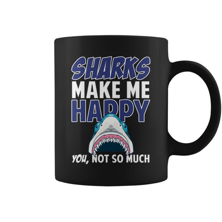 Sharks Make Me Happy You Not So Much Tshirt Coffee Mug