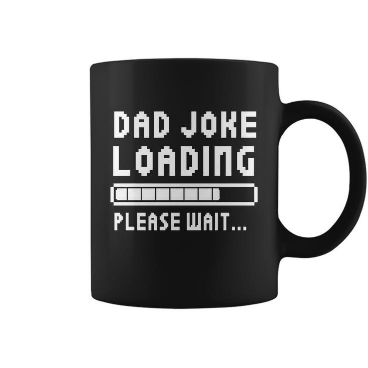 Shirt That Says Dad Joke Loading Gift Coffee Mug