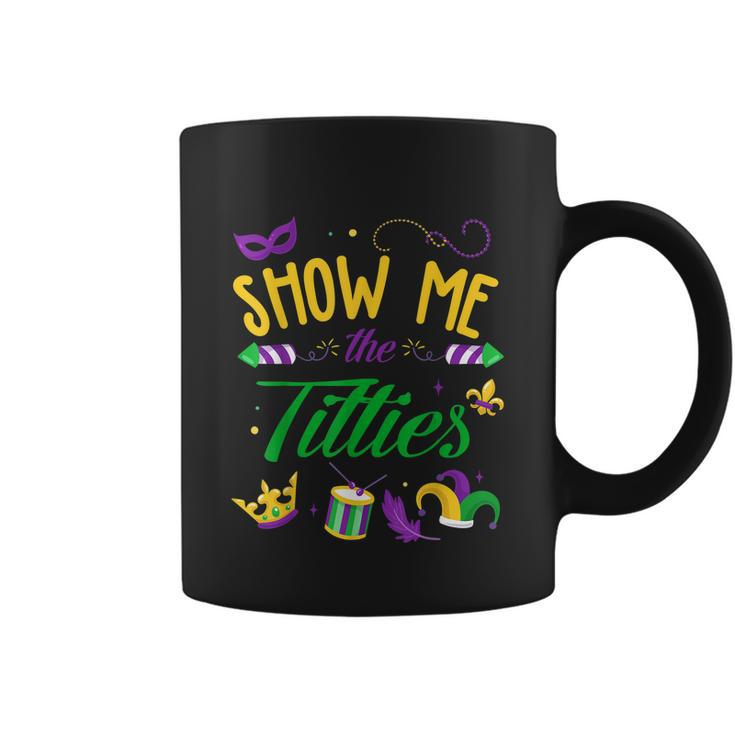 Show Me The Titties Funny Mardi Gras Coffee Mug