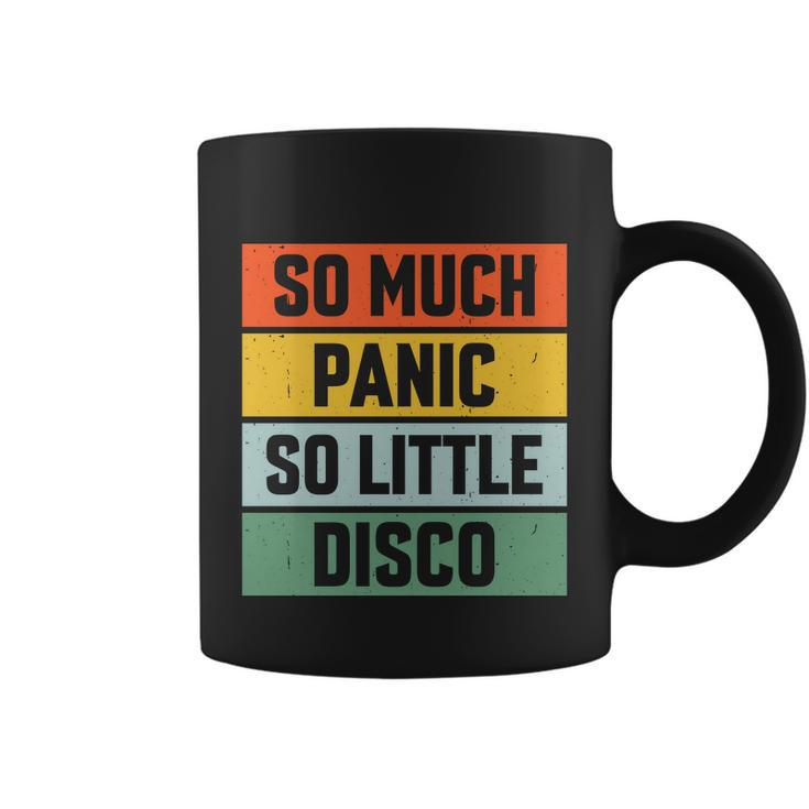 So Much Panic So Little Disco Coffee Mug