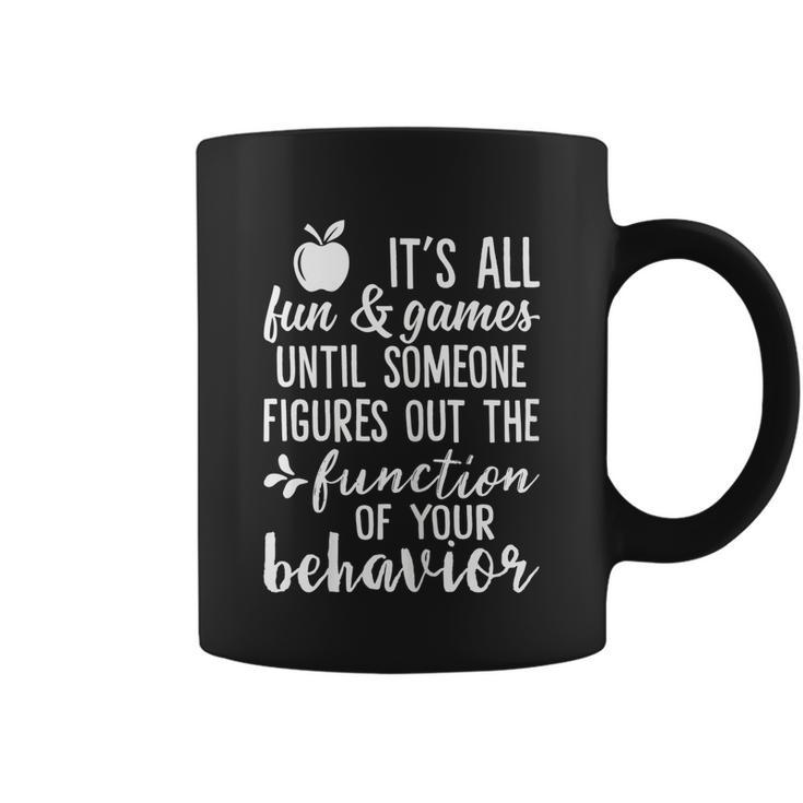 Someone Figures Out The Function Of Your Behavior Teacher Coffee Mug Someone Figures Out The Function Of Your Behavior Teacher Coffee Mug