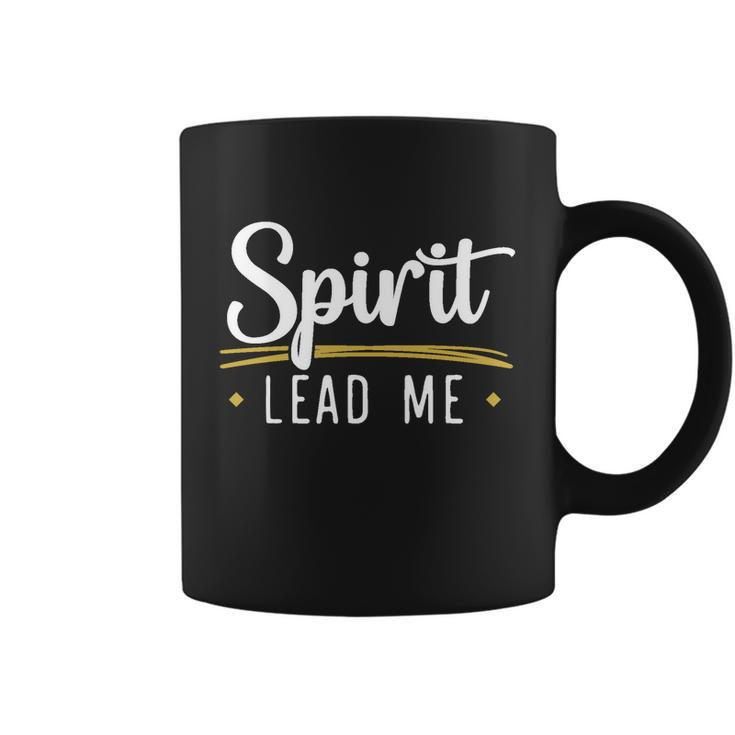 Spirit Lead Me God Christian Religious Jesus Christ Cute Gift Coffee Mug