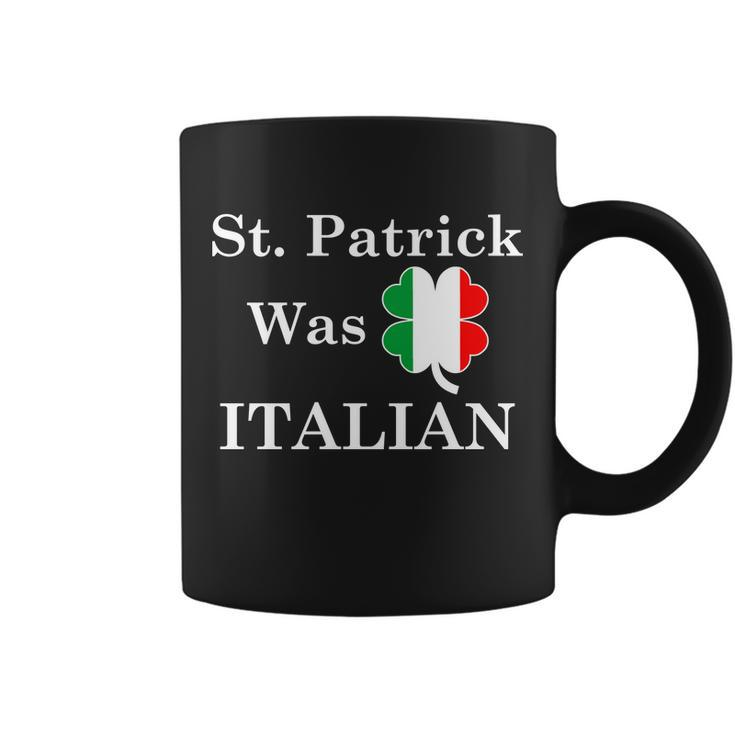 St Patrick Was Italian Funny St Patricks Day Coffee Mug
