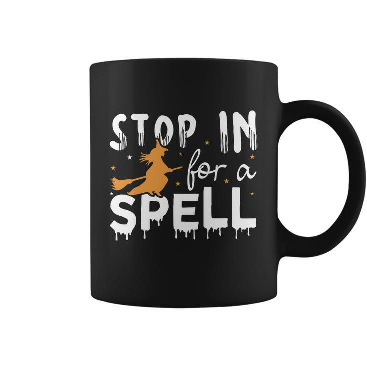 Stop In For A Spell Witch Halloween Quote Coffee Mug