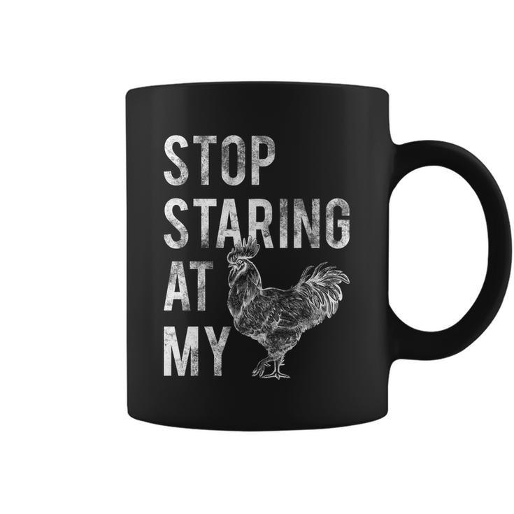 Stop Staring At My Cock Tshirt Coffee Mug