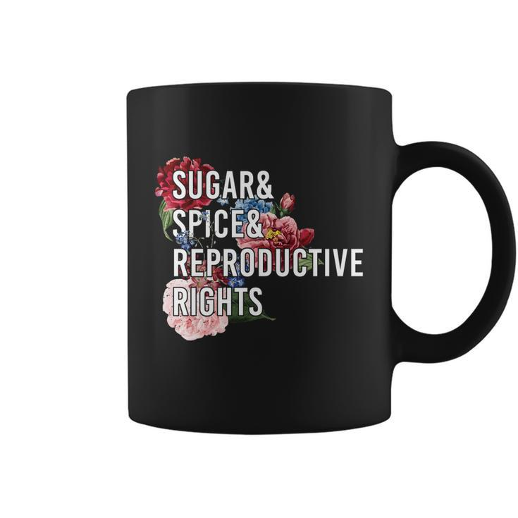 Sugar And Spice And Reproductive Rights Floral Progiftchoice Funny Gift Coffee Mug