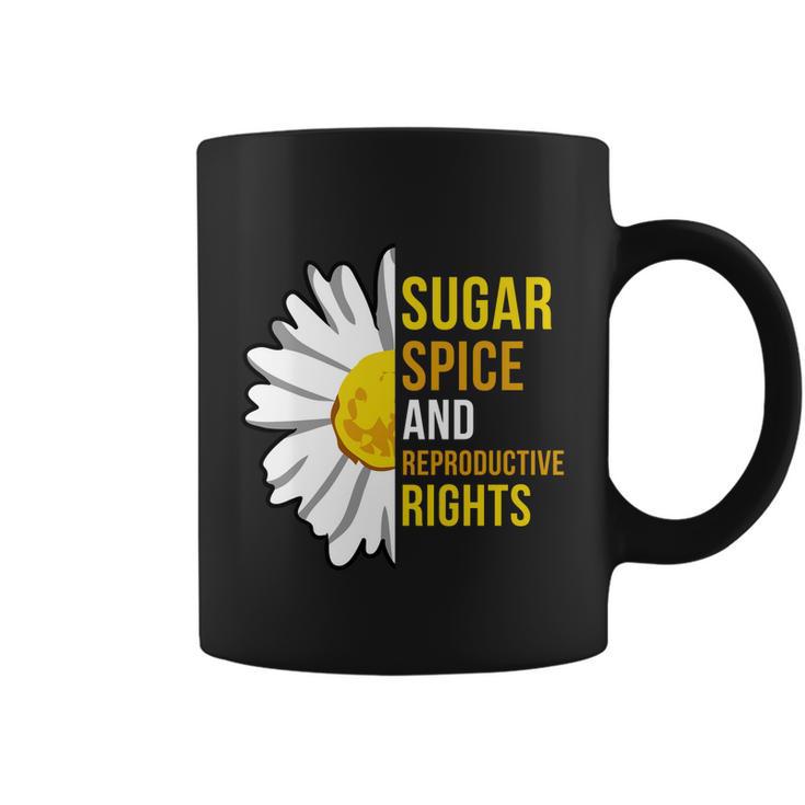 Sugar Spice And Reproductive Rights Gift Coffee Mug