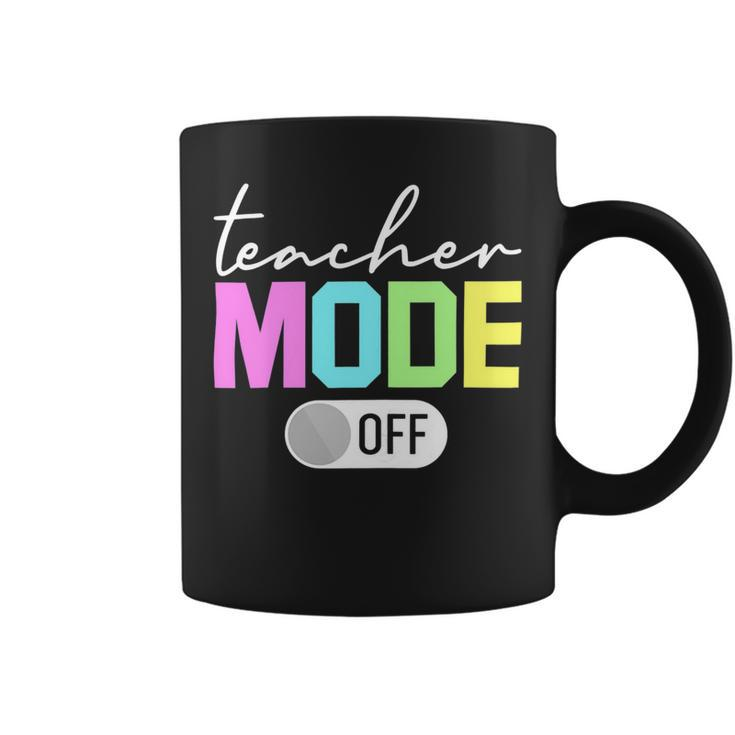 Teacher Mode Off Shirt End Of The Year Hello Summer Funny Coffee Mug