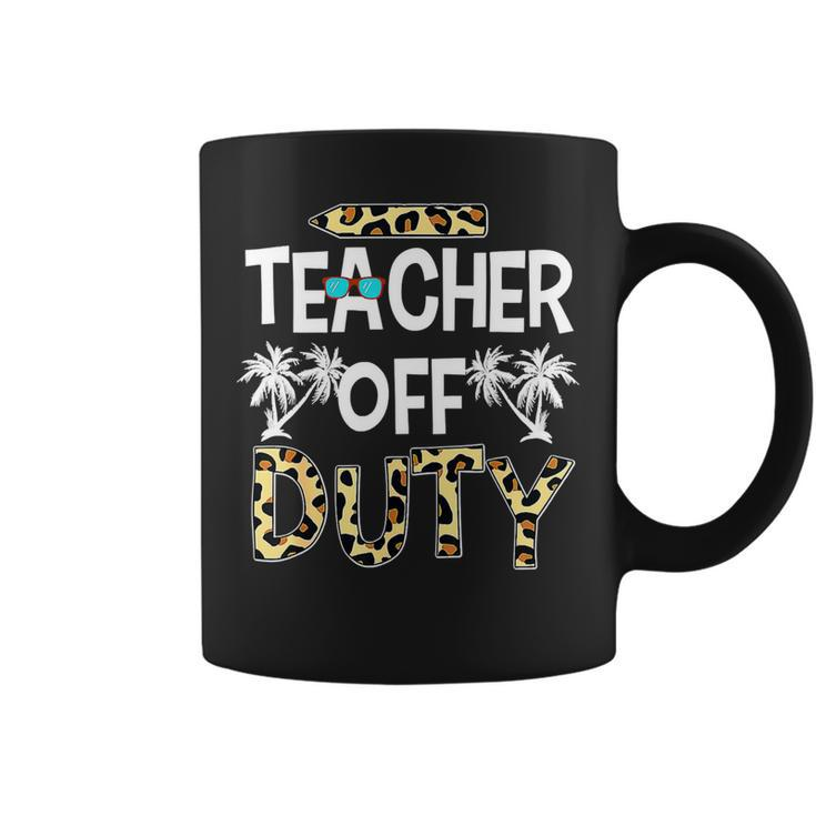Teacher Off Duty Leopard Summer Happy Last Day Of School Coffee Mug