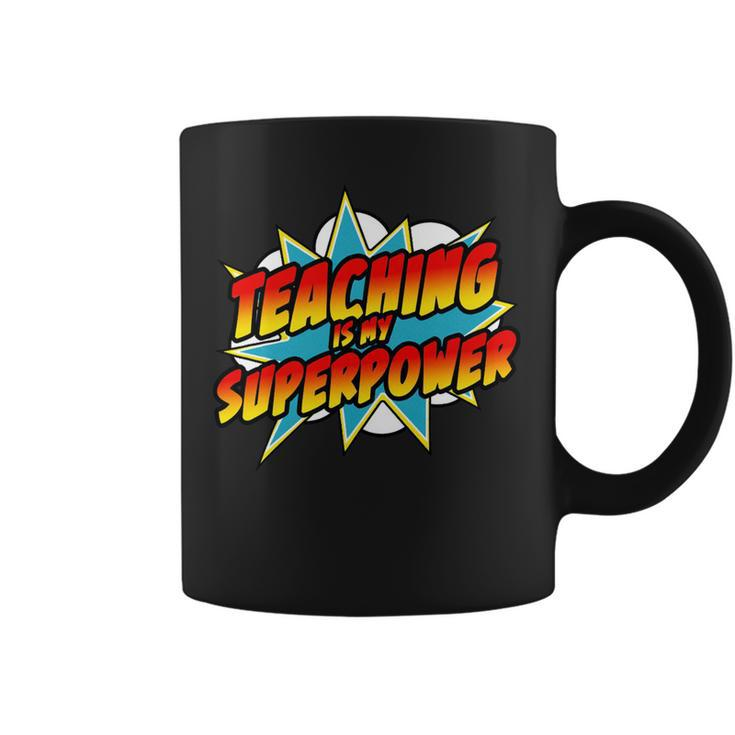Teaching Is My Superpower  Retro Comic Teacher Coffee Mug