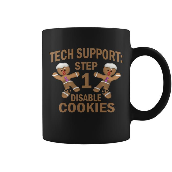 Tech Support Step One Disable Cookies Tshirt Coffee Mug