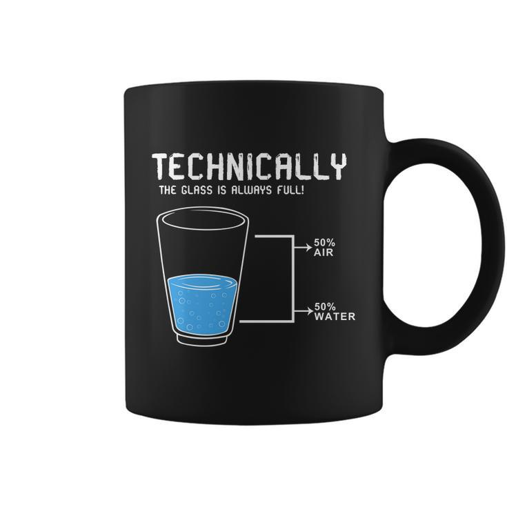Technically The Glass Is Always Full Coffee Mug