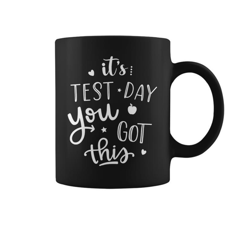 Testing Day Its Test Day You Got This Teacher Student Kids Coffee Mug
