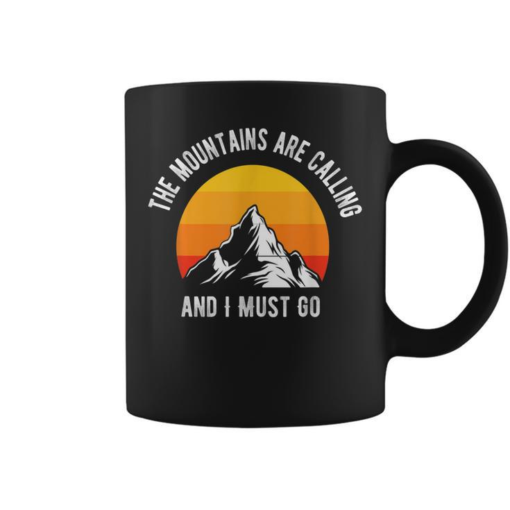 The Mountains Are Calling And I Must Go Funny Hiking Quotes  Coffee Mug
