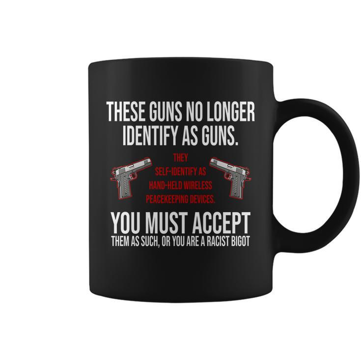 These Guns No Longer Identify As Guns Tshirt Coffee Mug