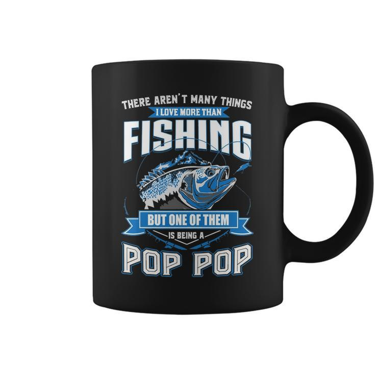 Things I Love More Than Fishing - Pop Pop Coffee Mug