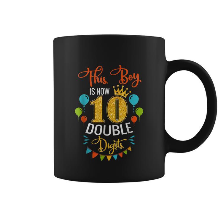 This Boy Is Now Double Digits Birthday Boy 10 Year Old Coffee Mug