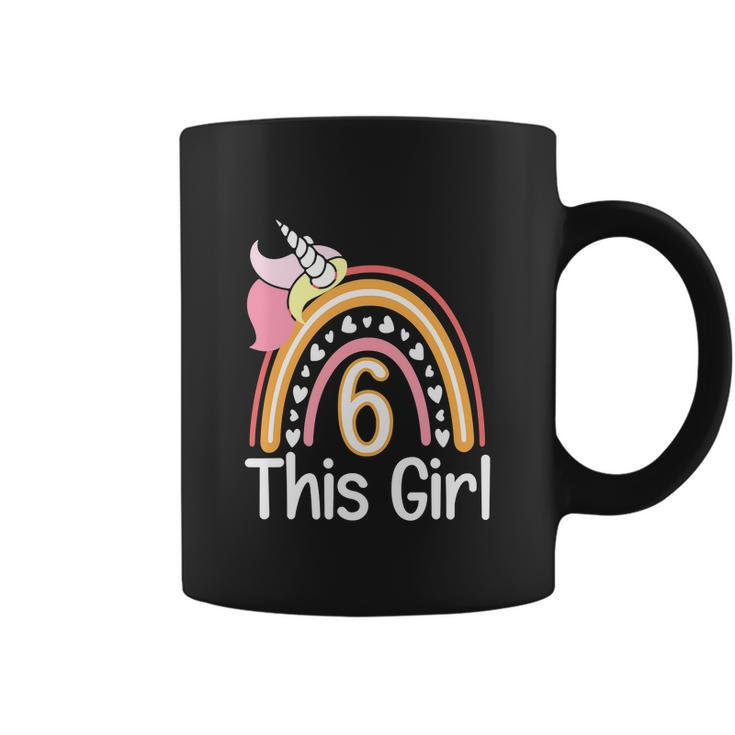 This Girl 6Th Birthday Funny Unicornrainbow 6 Years Old Coffee Mug