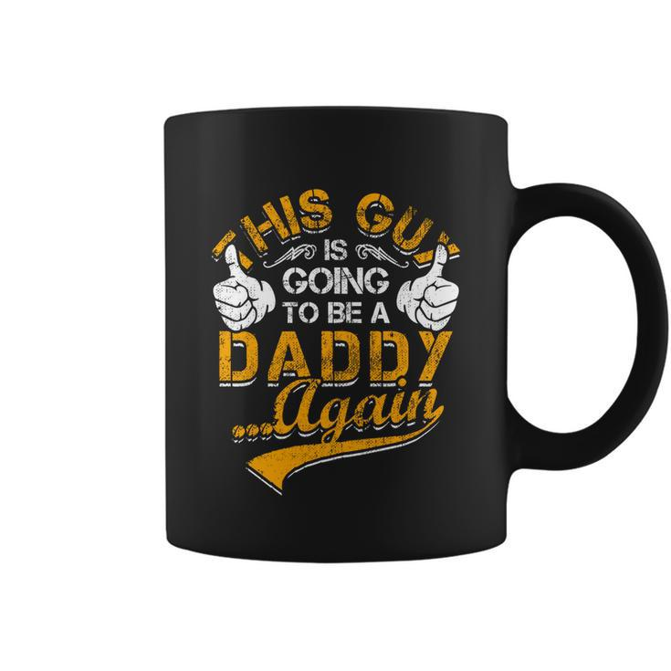 This Guy Is Going To Be Daddy Again Gift Coffee Mug