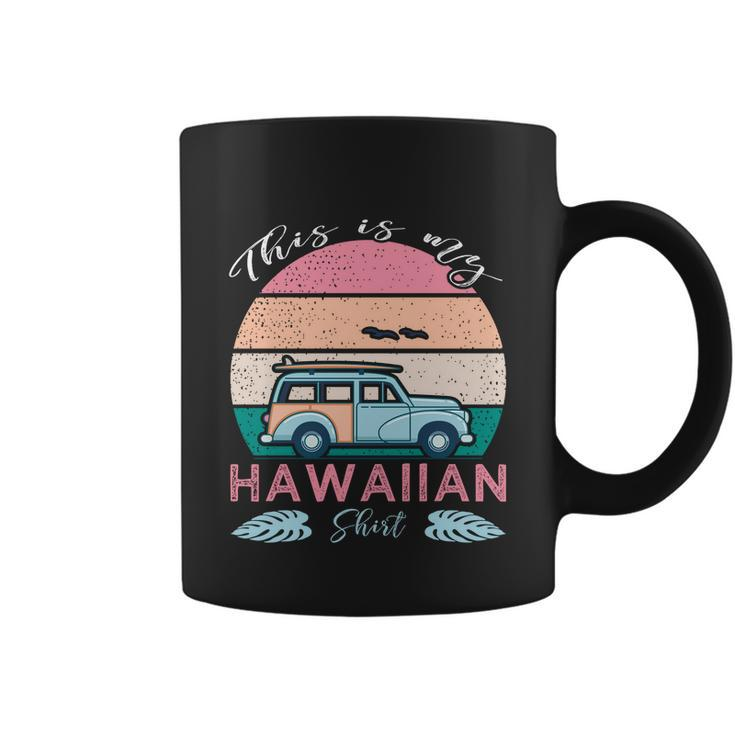 This Is My Hawaiian Funny Gift Coffee Mug