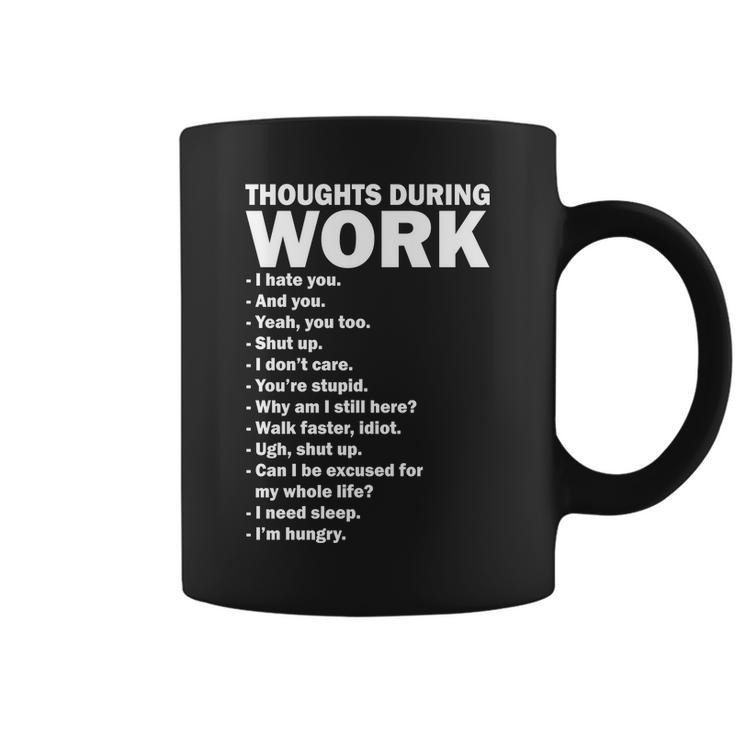 Thoughts During Work Funny Tshirt Coffee Mug