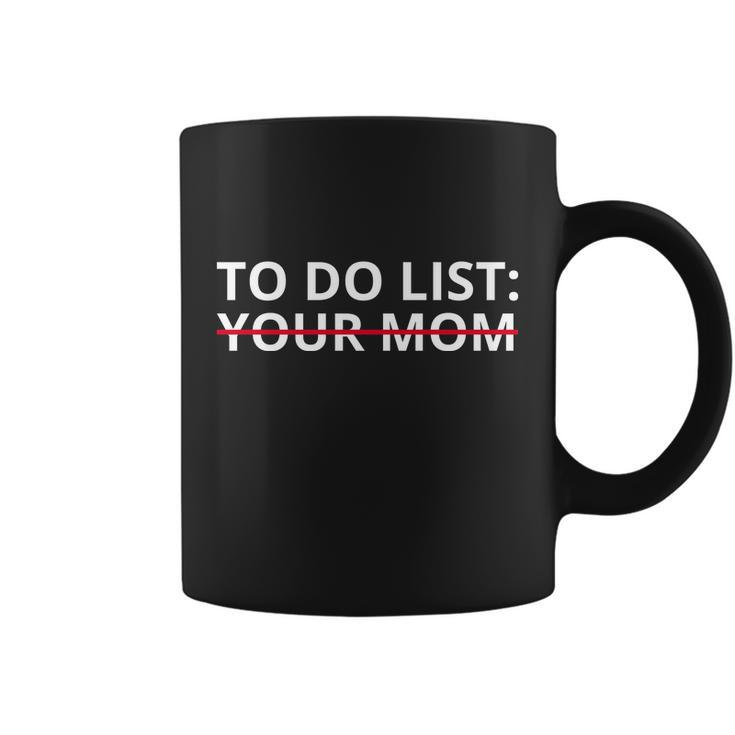 To Do List Your Mom Funny Meme Coffee Mug