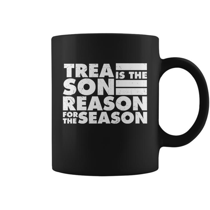 Treason Is The Reason For The Season Plus Size Custom Shirt For Men And Women Coffee Mug