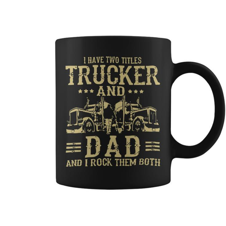 Trucker Trucker And Dad Quote Semi Truck Driver Mechanic Funny_ Coffee Mug