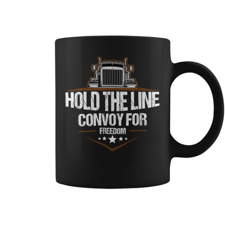 Trucker Trucker Hold The Line Convoy For Freedom Trucking Protest Coffee Mug
