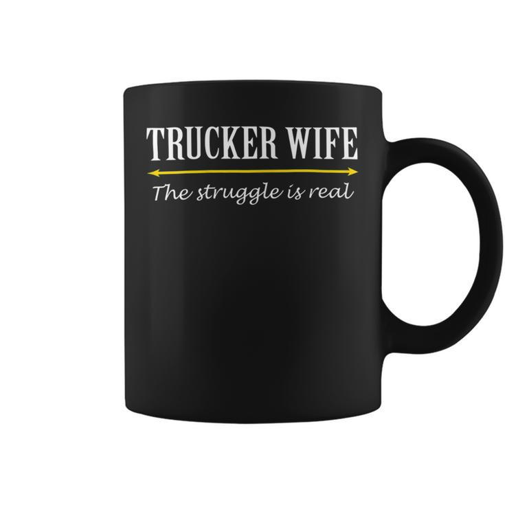 Trucker Trucker Wife Shirts Struggle Is Real Shirt Coffee Mug