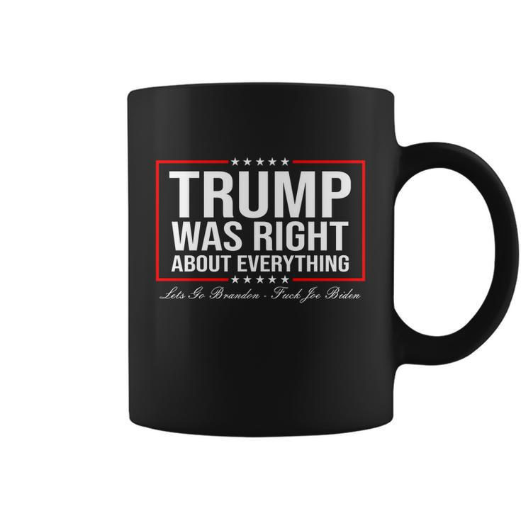Trump Was Right About Everything Lgbfjb Lgb Fjb Coffee Mug