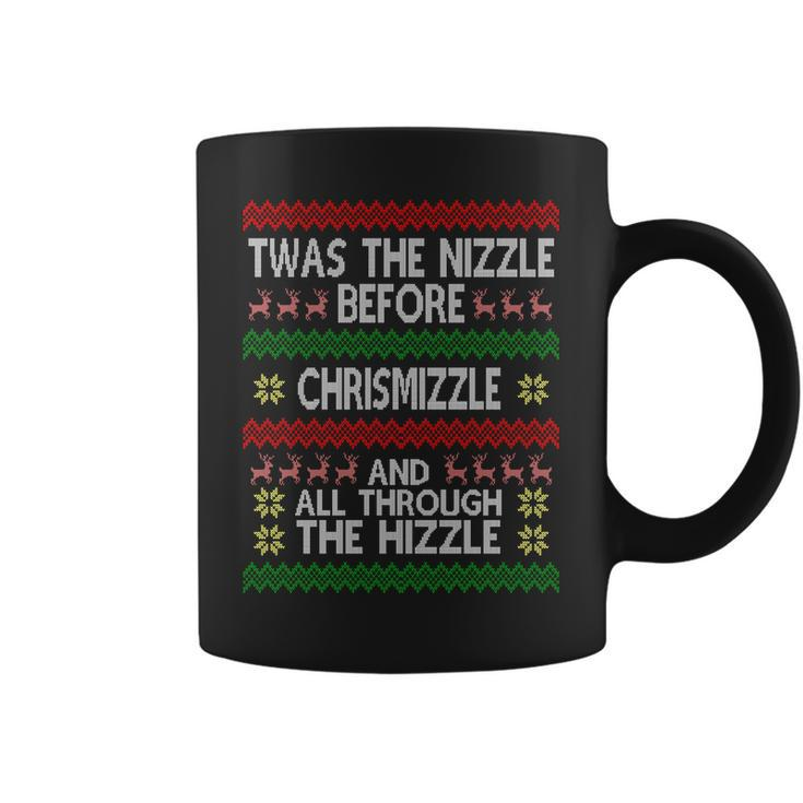 Twas The Nizzle Before Chrismizzle Ugly Christmas Tshirt Coffee Mug