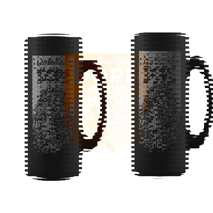 Unapologetically Dope Black Afro Melanin Queen African Pride Coffee Mug