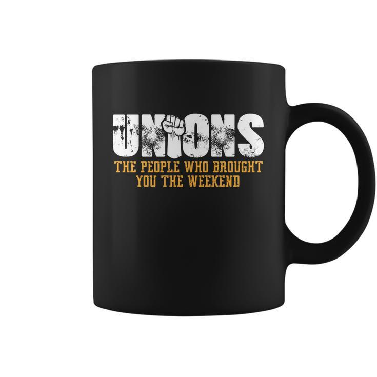 Unions The People Who Brought You The Weekend Labor Day Gift Coffee Mug