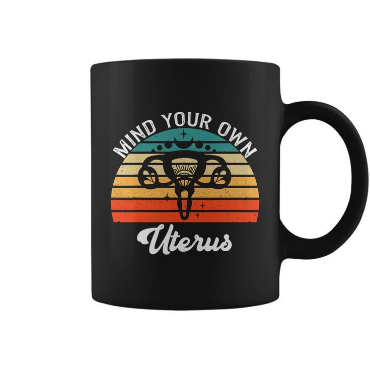 Vintage Mind Your Own Uterus Feminist Pro Choice Cool Gift Coffee Mug