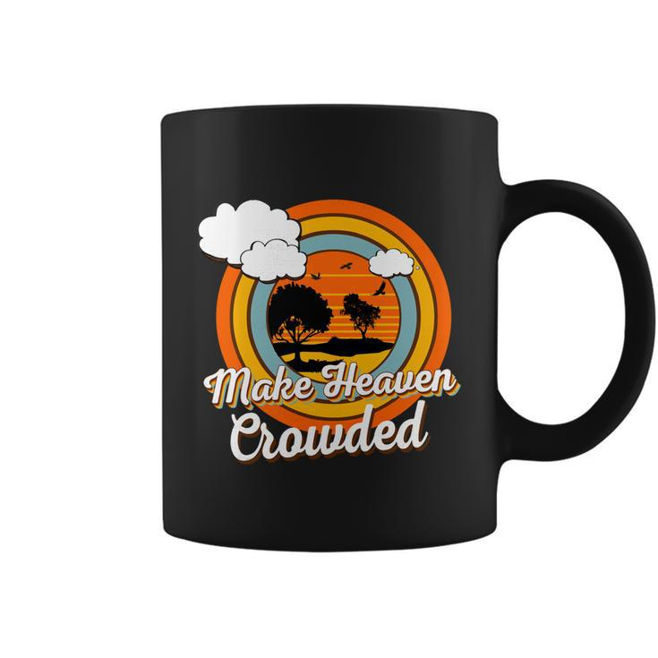 Vintage Retro Make Heaven Crowded Christian Believer Jesus Gift Coffee Mug
