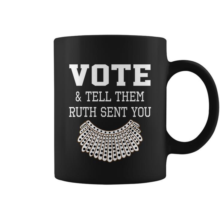 Vote Tell Them Ruth Sent You Dissent Rbg Vote Coffee Mug